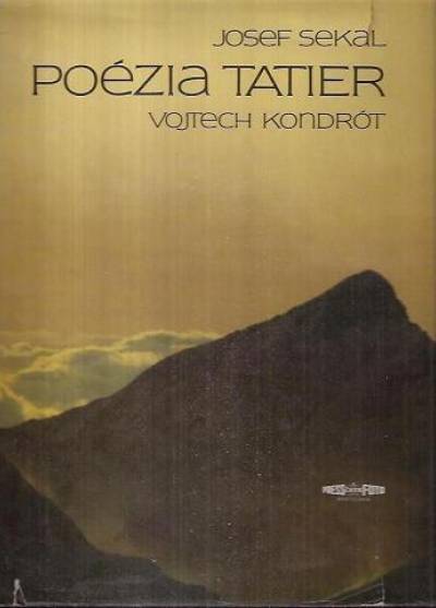 Josef Sekal, Vojtech Kondrot - Poezja Tatr (album fot.)