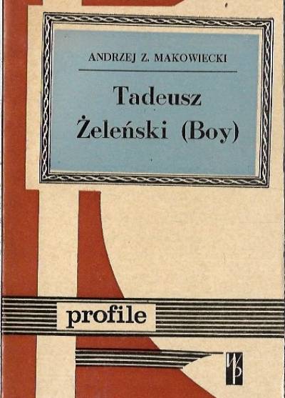 Andrzej Z. Makowiecki - Tadeusz Żeleński (Boy)