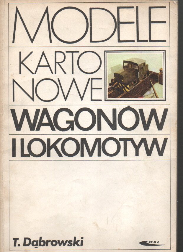 Modele Kartonowe Wagonów I Lokomotyw Tadeusz Dąbrowski