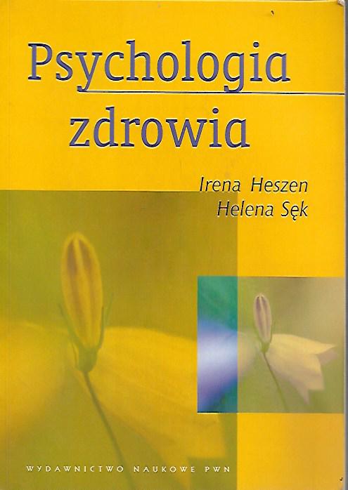 Psychologia Zdrowia I Heszen H Sęk Książka 3113